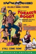 Watch Tobacco Roody M4ufreemovies