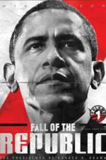 Watch Fall of the Republic The Presidency of Barack H Obama M4ufreemovies