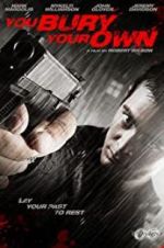 Watch You Bury Your Own M4ufreemovies