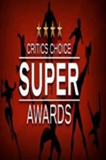 Watch The Critics\' Choice Super Awards M4ufreemovies