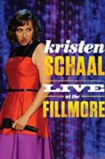 Watch Kristen Schaal: Live at the Fillmore M4ufreemovies