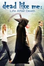 Watch Dead Like Me: Life After Death M4ufreemovies