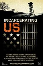 Watch Incarcerating US M4ufreemovies