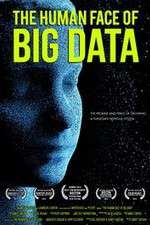 Watch The Human Face of Big Data M4ufreemovies