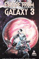 Watch Escape from Galaxy 3 M4ufreemovies