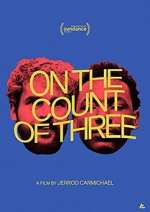 Watch On the Count of Three M4ufreemovies