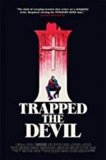 Watch I Trapped the Devil M4ufreemovies