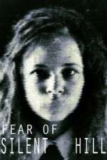 Watch Fear of Silent Hill M4ufreemovies
