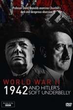 Watch World War Two: 1942 and Hitler\'s Soft Underbelly M4ufreemovies