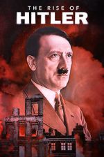 Watch The Rise of Hitler M4ufreemovies