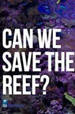 Watch Can We Save the Reef? M4ufreemovies