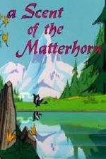 Watch A Scent of the Matterhorn (Short 1961) M4ufreemovies