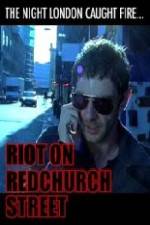 Watch Riot on Redchurch Street M4ufreemovies