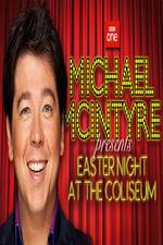 Watch Michael McIntyre's Easter Night at the Coliseum M4ufreemovies