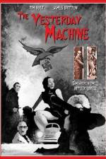 Watch The Yesterday Machine M4ufreemovies