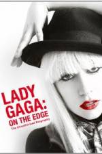 Watch Lady Gaga On The Edge M4ufreemovies