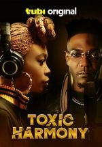 Watch Toxic Harmony M4ufreemovies