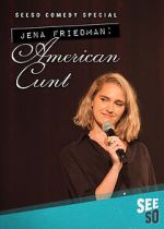 Watch Jena Friedman: American Cunt (TV Special 2016) M4ufreemovies