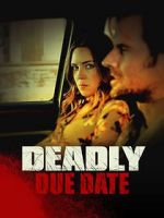 Watch Deadly Due Date M4ufreemovies