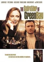 Watch The Godfather of Green Bay M4ufreemovies