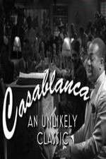 Watch Casablanca: An Unlikely Classic M4ufreemovies