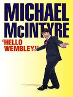 Watch Michael McIntyre: Hello Wembley! M4ufreemovies