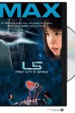 Watch L5: First City in Space M4ufreemovies