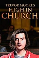 Watch Trevor Moore: High in Church M4ufreemovies