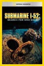 Watch Submarine I-52 Search For WW2 Gold M4ufreemovies