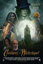 Watch Creatures of Whitechapel M4ufreemovies