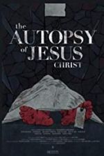 Watch The Autopsy of Jesus Christ M4ufreemovies