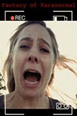 Watch Factory of Paranormal M4ufreemovies