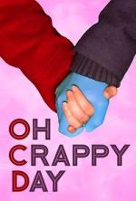 Watch Oh Crappy Day M4ufreemovies