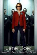 Watch Jane Doe: Now You See It, Now You Don't M4ufreemovies