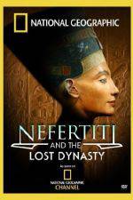 Watch National Geographic Nefertiti and the Lost Dynasty M4ufreemovies