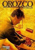 Watch Orozco the Embalmer M4ufreemovies