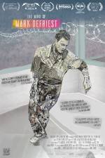 Watch The Life and Mind of Mark DeFriest M4ufreemovies