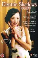 Watch Electric Shadows M4ufreemovies
