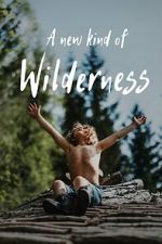 Watch A New Kind of Wilderness M4ufreemovies
