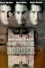 Watch On the Border M4ufreemovies