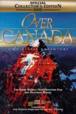 Watch Over Canada An Aerial Adventure M4ufreemovies