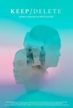 Watch Keep Delete (Short 2022) M4ufreemovies