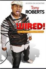 Watch Tony Roberts Wired M4ufreemovies