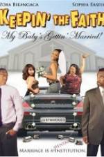 Watch Keepin The Faith: My Baby's Getting Married M4ufreemovies