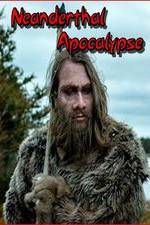 Watch Neanderthal Apocalypse M4ufreemovies