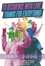 Watch To Decadence with Love, Thanks for Everything! M4ufreemovies