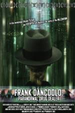 Watch Frank DanCoolo Paranormal Drug Dealer M4ufreemovies