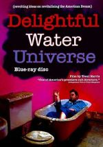 Watch Delightful Water Universe M4ufreemovies