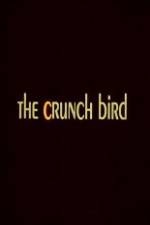 Watch The Crunch Bird M4ufreemovies
