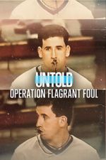Watch Untold: Operation Flagrant Foul M4ufreemovies